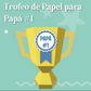 Trofeo de Papel para Papá #1